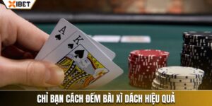 kỹ năng đếm bài xì dách xibet